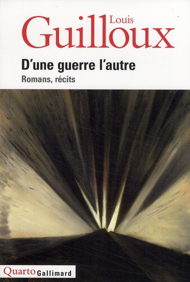 D'une guerre l'autre. Romans, récits