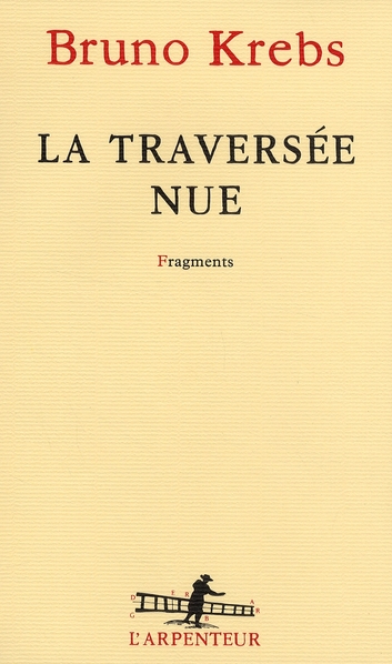 La traversée nue. Fragments