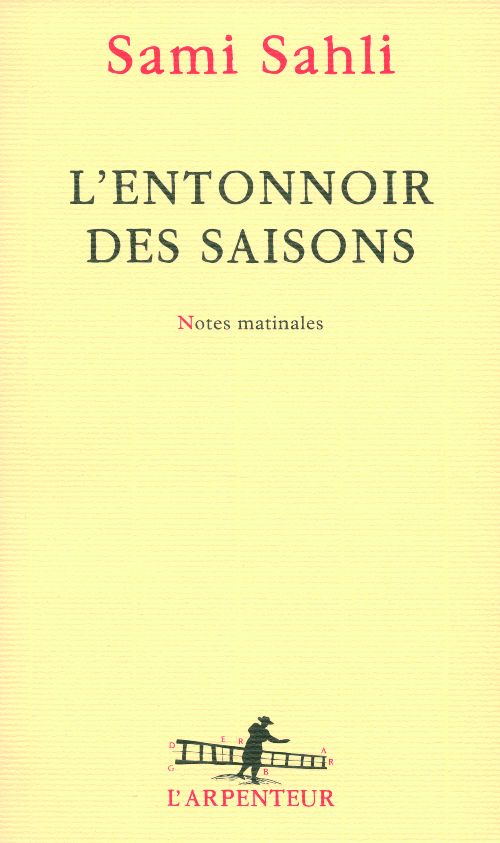 L'entonnoir des saisons. Notes matinales