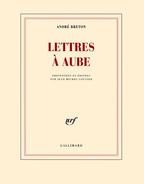 Lettres à Aube. 1938-1966