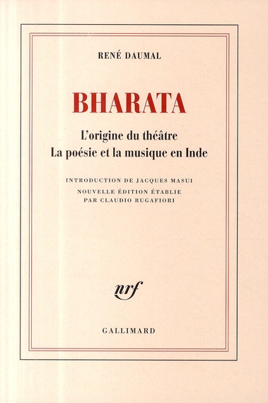 Bharata. L'origine du théâtre ; La poésie et la musique de l'Inde