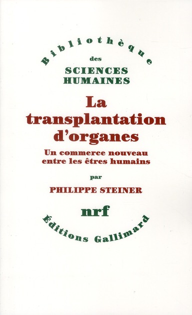 La transplantation d'organes. Un commerce nouveau entre les êtres humains