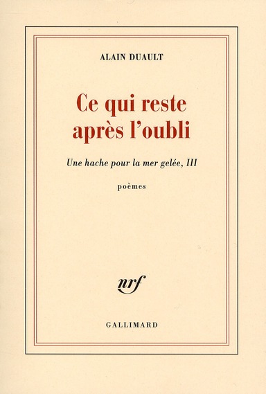 Une hache pour la mer gelée. Tome 3, Ce qui reste après l'oubli