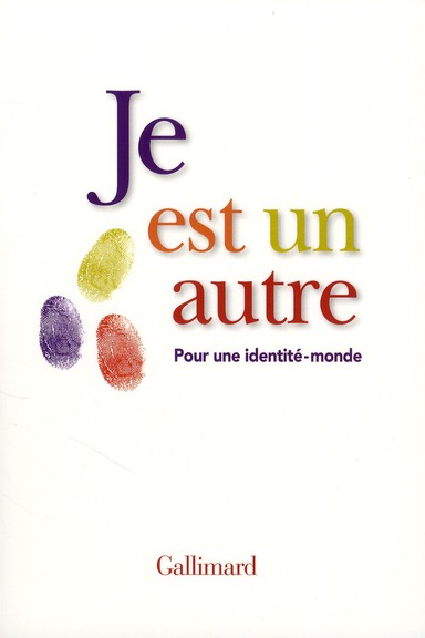 Je est un autre. Pour une identité-monde