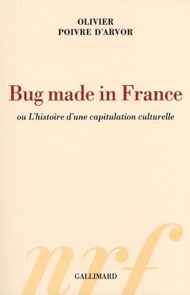 Bug made in France ou L'histoire d'une capitulation culturelle