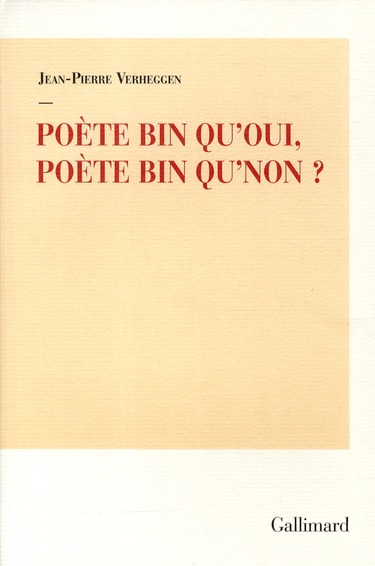 Poète bin qu'oui, poète bin qu'non ?