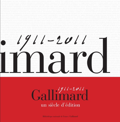 Gallimard un siècle d'édition. 1911-2011