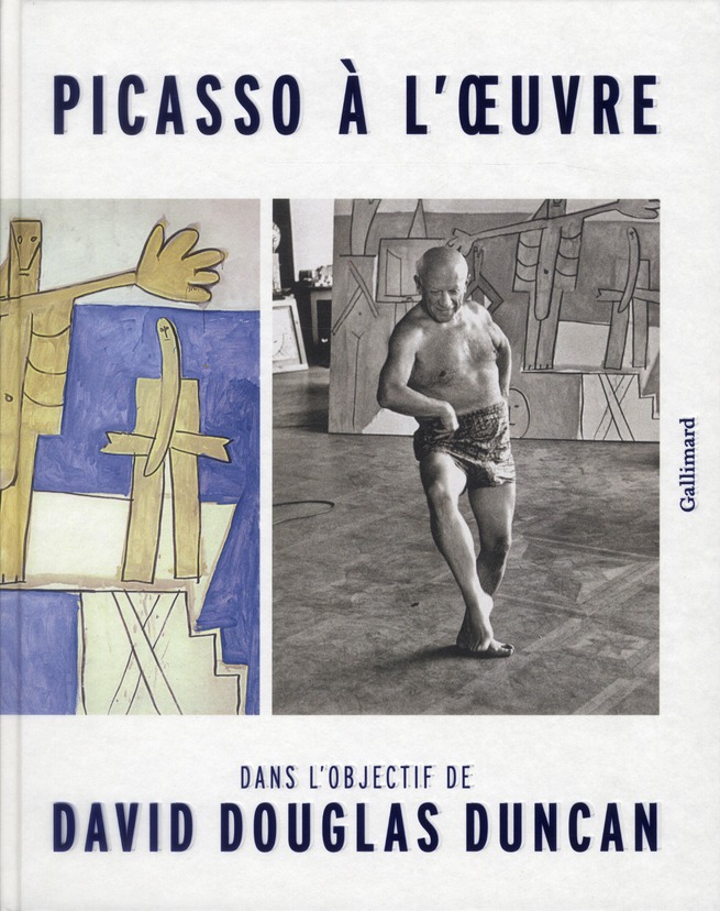 Picasso à l'oeuvre. Dans l'objectif de David Douglas Duncan