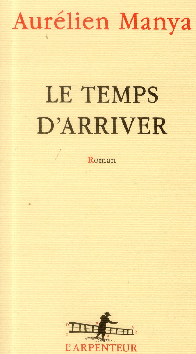Le temps d'arriver