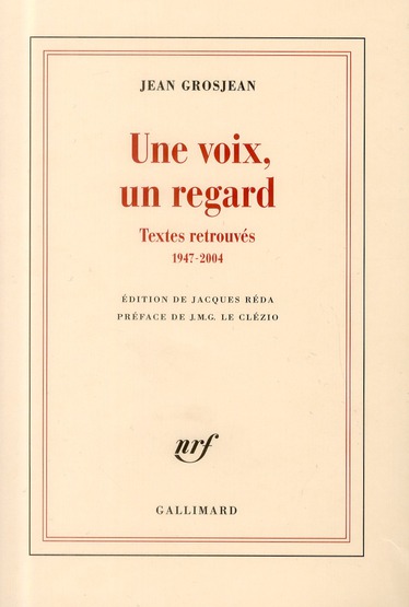 Une voix, un regard. Textes retrouvés (1947-2004)