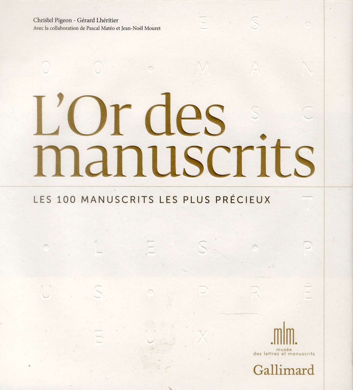 L'Or des manuscrits. Les 100 manuscrits les plus précieux