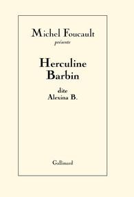 Herculine Barbin dite Alexina B.. Suivi de Un scandale au couvent