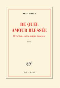 De quel amour blessée. Réflexions sur la langue française