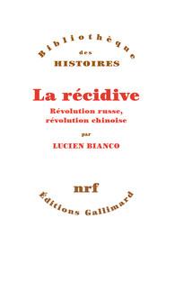 La récidive. Révolution russe, révolution chinoise