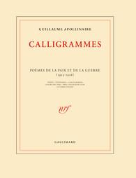 Calligrammes. Poèmes de la paix et de la guerre (1913-1916)