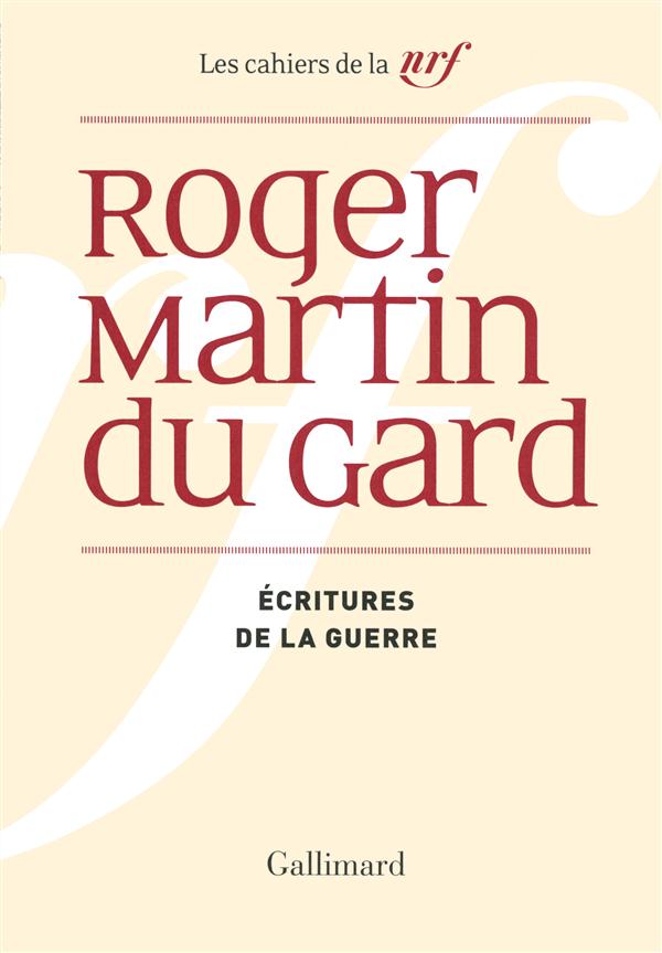 Cahiers Roger Martin du Gard Tome 8 : Ecritures de la guerre