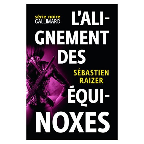 L'alignement des équinoxes Tome 1