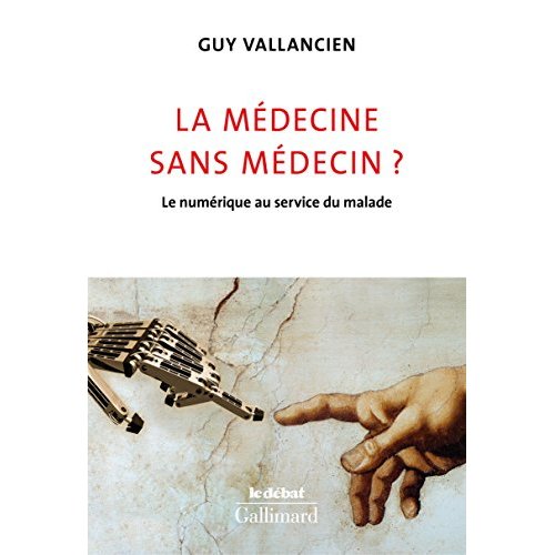 La médecine sans médecin ? Le numérique au service du malade