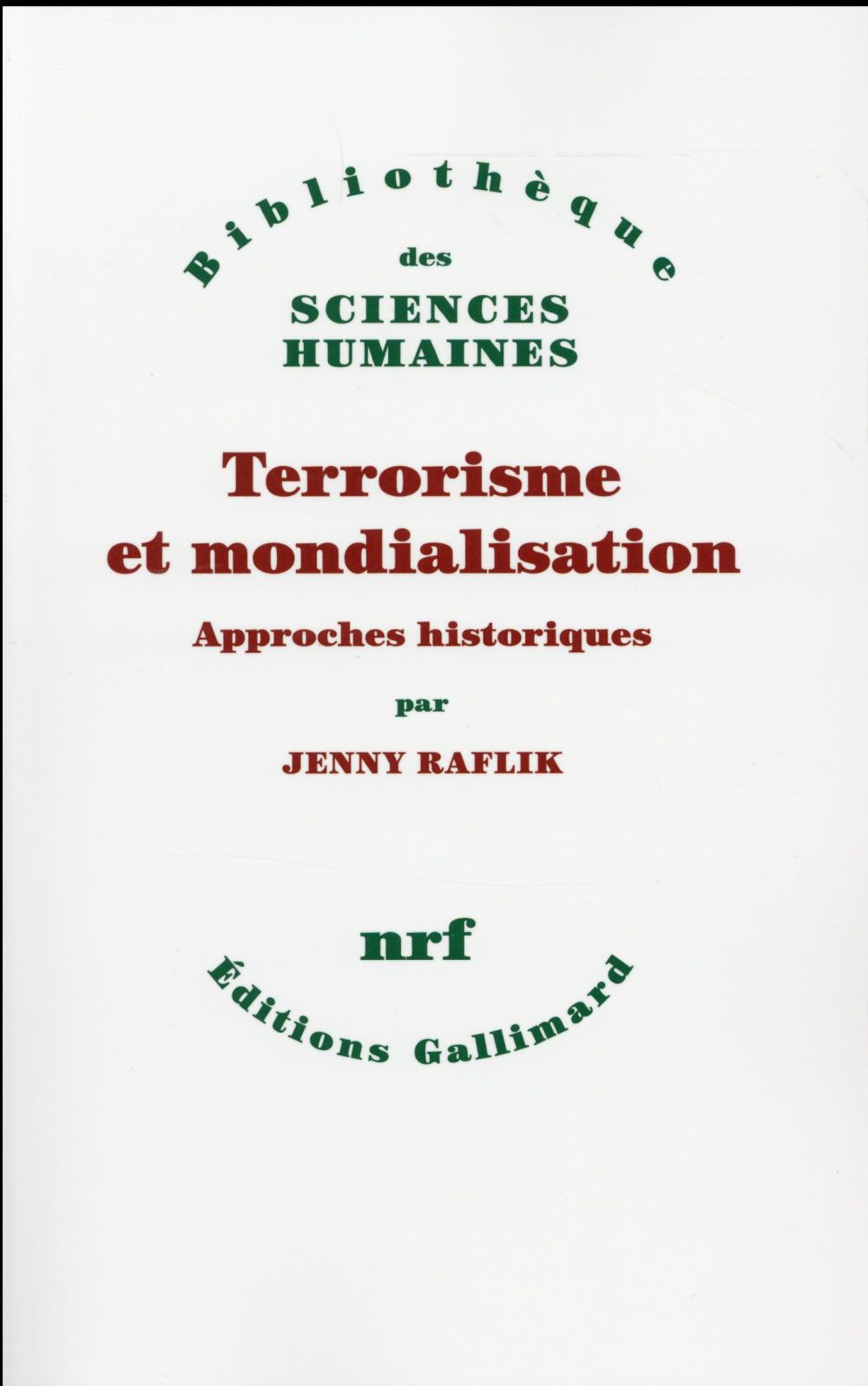 Terrorisme et mondialisation. Approches historiques