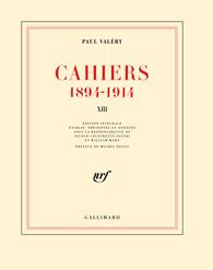 Cahiers 1894-1914. Tome 13, mars 1914-janvier 1915