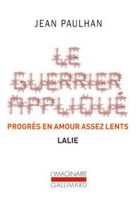 Le guerrier appliqué ; Progrès en amour assez lents ; Lalie