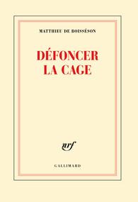 Défoncer la cage