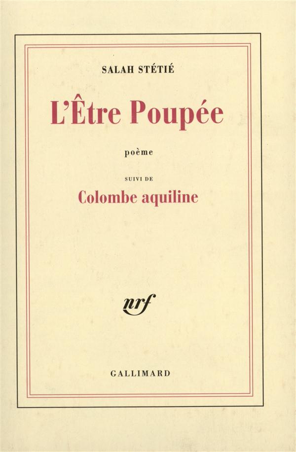 L'être poupée. Suivi de Colombe aquiline