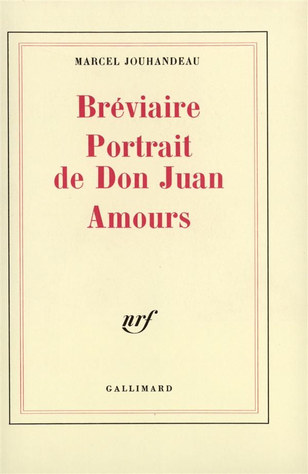 Bréviaire ; Portrait de Don Juan ; Amours