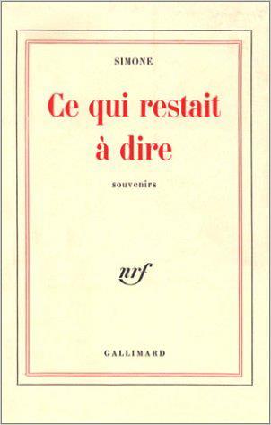 Ce qui restait à dire. Souvenirs