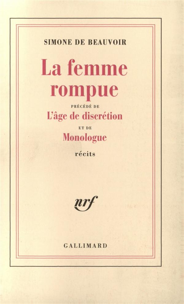 La femme rompue. Précédé de L'âge de discrétion et de Monologue