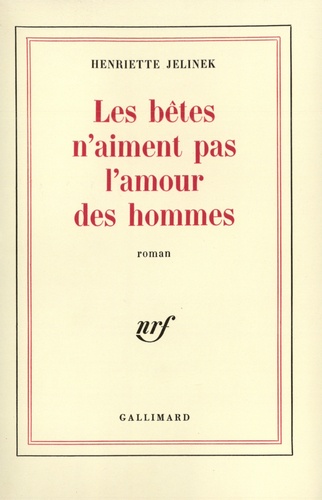 Les bêtes n'aiment pas l'amour des hommes