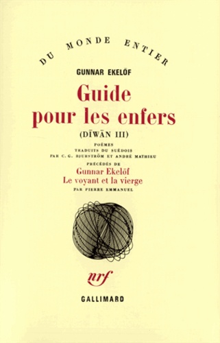 Diwan Tome 3 : Guide pour les enfers. Précédés de Gunnar Ekelöf, Le voyant et la vierge