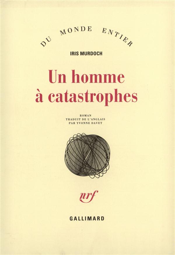 Un homme à catastrophes