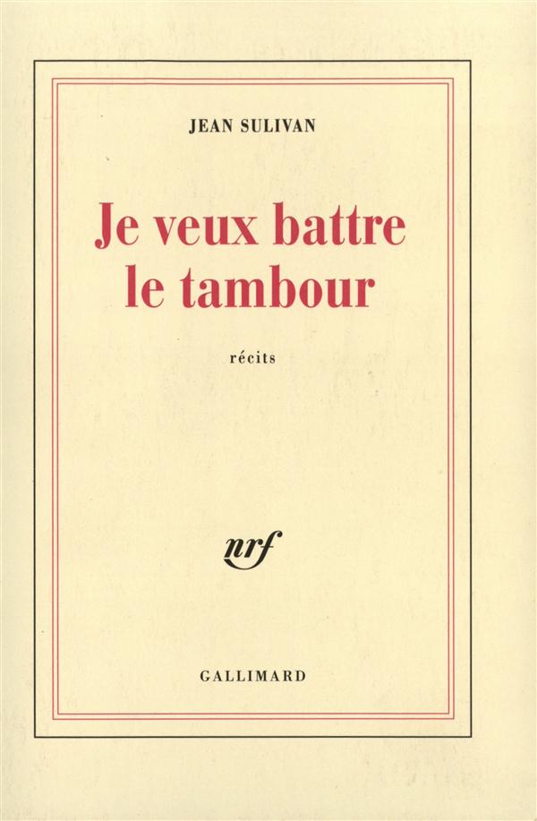 Je veux battre le tambour. [récits