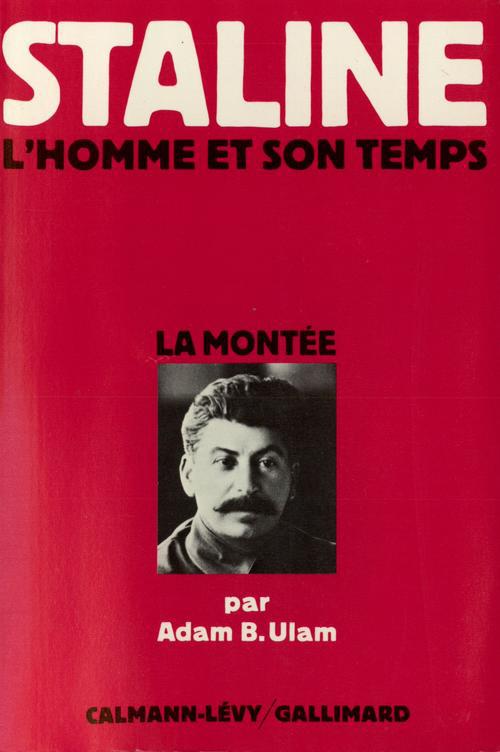 Staline. Tome 1, La montée