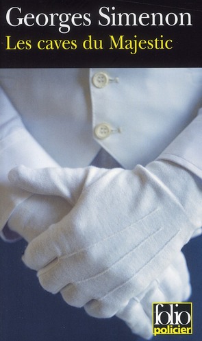 Les caves du Majestic. Une enquête du commissaire Maigret