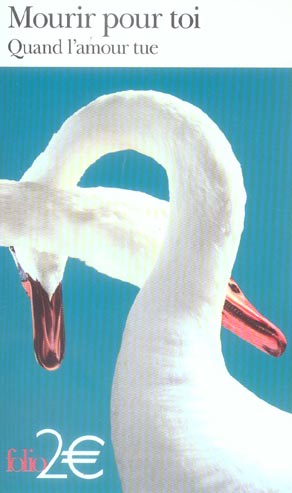 Mourir pour toi. Quand l'amour tue