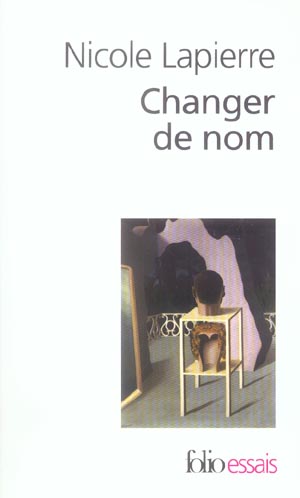 Changer de nom. Edition revue et augmentée