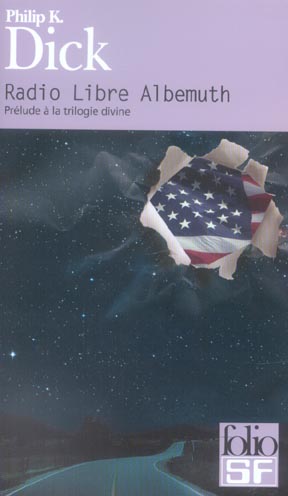 Radio Libre Albemuth. Prélude à la trilogie divine