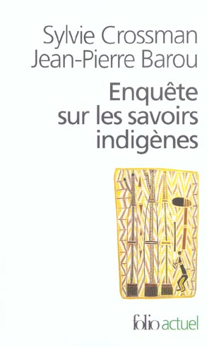 Enquête sur les savoirs indigènes