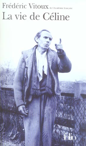La vie de Céline. Edition revue et augmentée