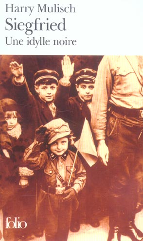 Siegfried. Une idylle noire