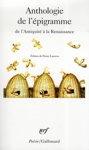 Anthologie de l'épigramme. De l'Antiquité à la Renaissance, édition trilingue français, grec, latin
