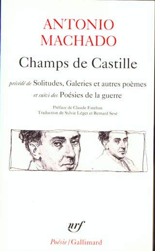 Champs de Castille. Précédé de Solitudes, galeries et autres poèmes. Suivi des Poésies de la guerre