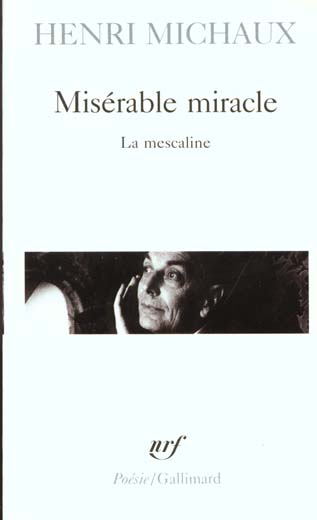 Misérable miracle. La mescaline