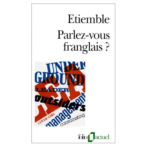 Parlez-vous franglais ? Fol en France, mad in France, la belle France, label France