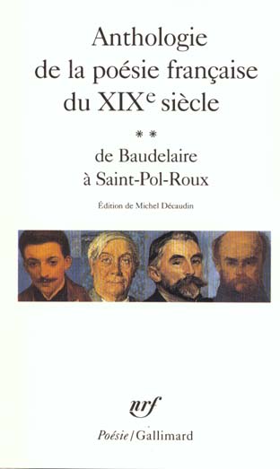 Anthologie de la poésie française du XIXe siècle. Tome 2, De Baudelaire à Saint-Pol-Roux