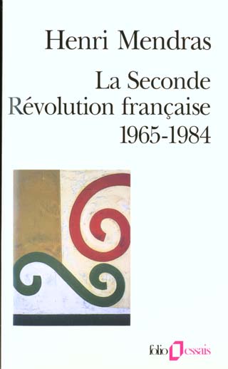 La Seconde Révolution française. 1965-1984