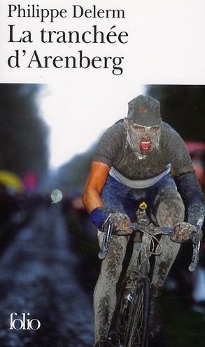 La tranchée d'Arenberg. Et autres voluptés sportives