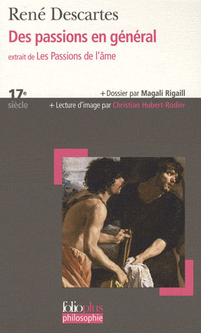 Des passions en général. Extrait de Les Passions de l'âme